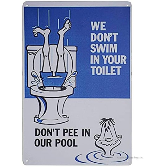 Ahdyr Métal Tin Sign Funny Design Metal Sign Don 't Pee in Our Pool Signs We Don' t Swim in Your Toilet for Swimming Pool 8 X 12 inch